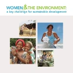 Women & the Environment: a Key Challenge for Sustainable Development (Full Study, 2015)