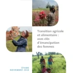 Transition agricole et alimentaire : axes clés d’émancipation des femmes (étude complète, 2018)