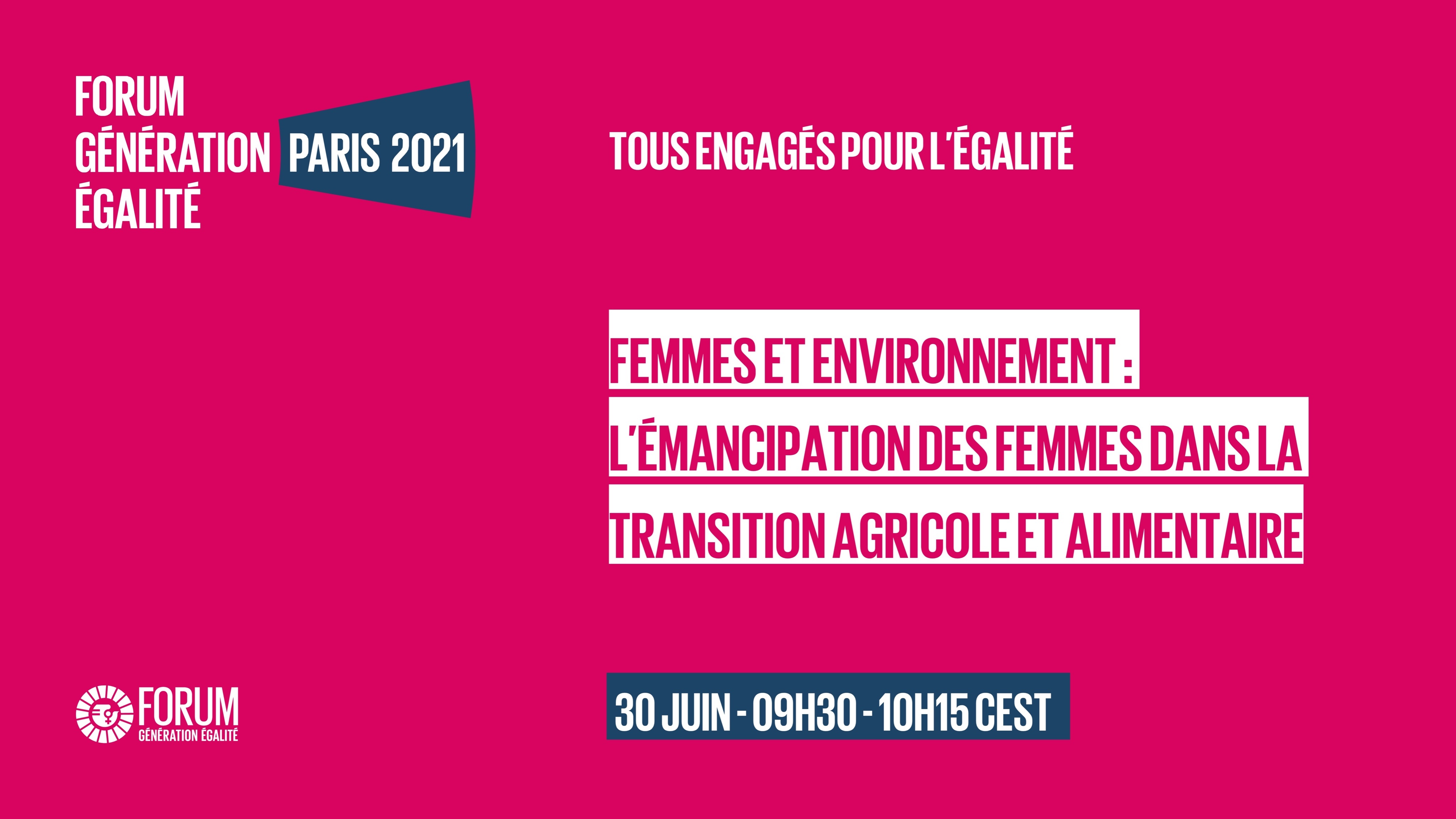 Women & Environment : actions for the empowerment of women in the agricultural and food transition – Roundtable of June 30th 2021 within the framework of the Generation Equality Forum