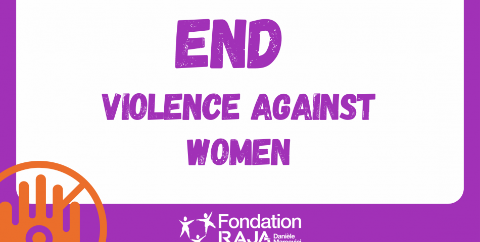The RAJA-Danièle Marcovici Foundation is committed to combating violence against women throughout Europe