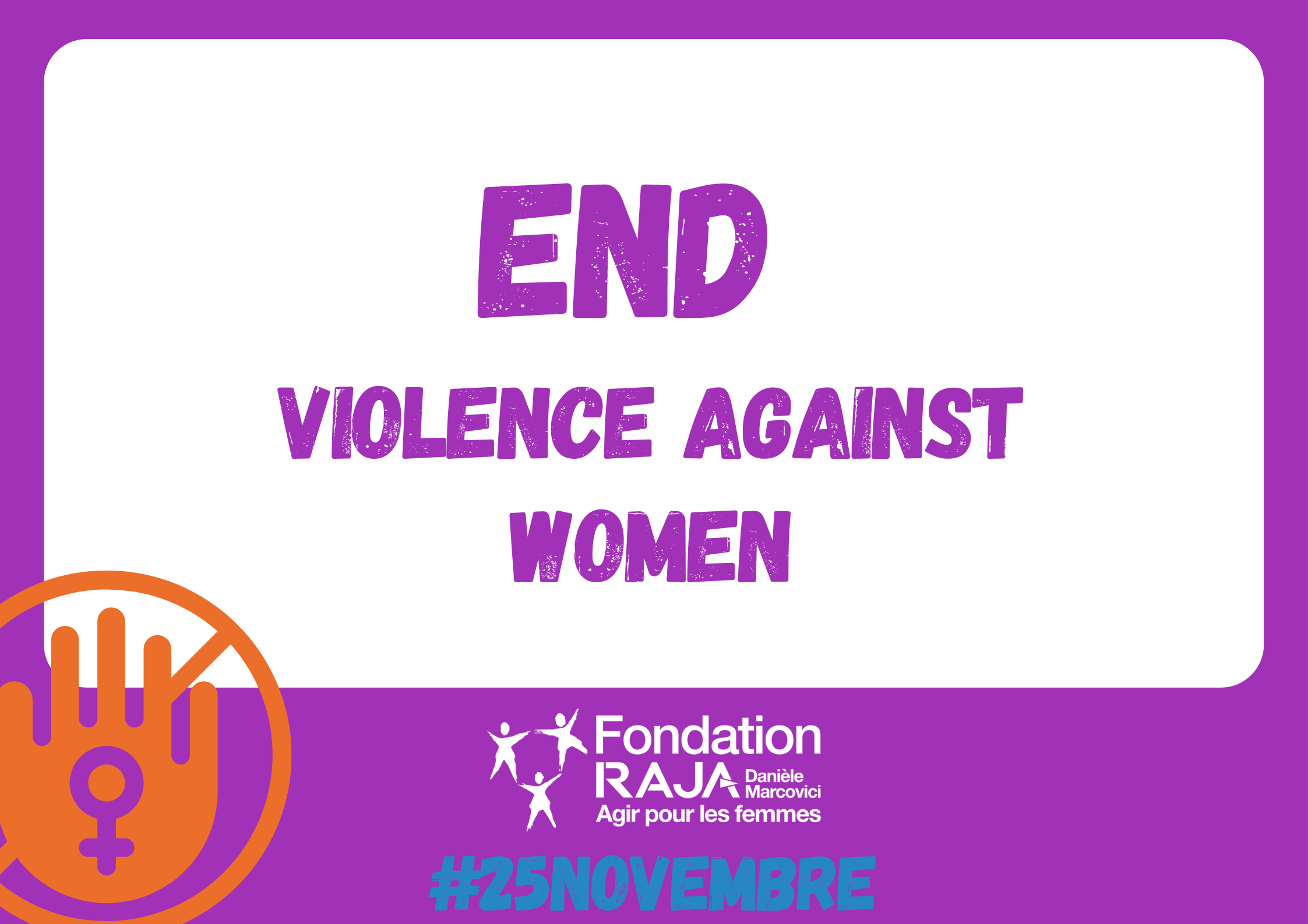 The RAJA-Danièle Marcovici Foundation is committed to combating violence against women throughout Europe
