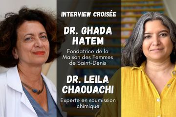 Interview des Dr. Ghada Hatem-Gantzer et Dr. Leila Chaouachi : lutter contre les violences sexistes et sexuelles – Focus sur la soumission chimique
