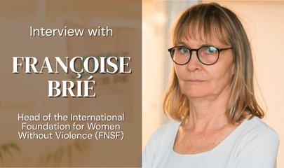 Interview de Françoise BRIÉ : bilan des 10 ans de la convention d’Istanbul – Convention du Conseil de l’Europe sur la prévention et la lutte contre la violence à l’encontre des femmes et la violence domestique