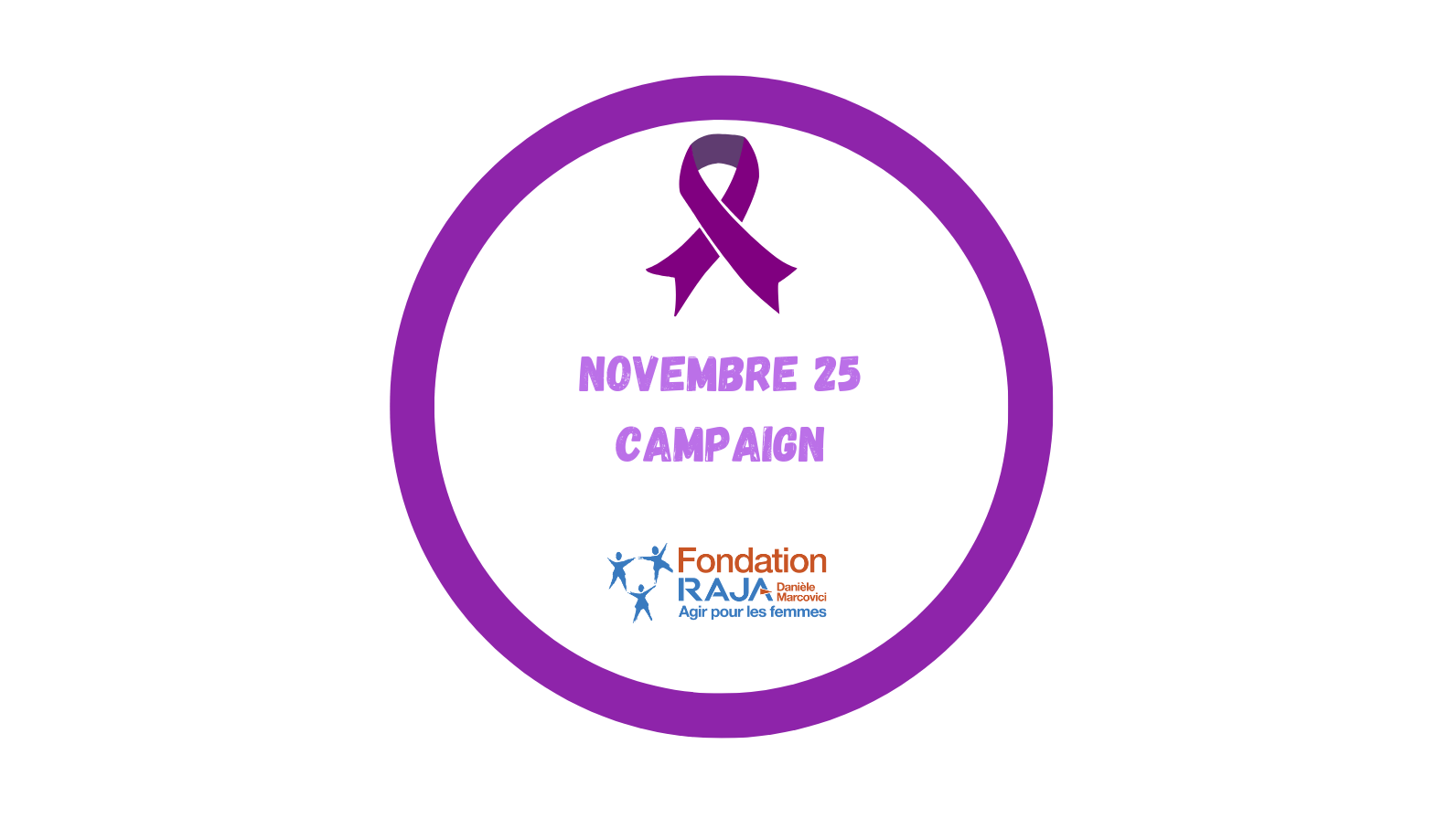 The RAJA-Danièle Marcovici Foundation’s Initiatives for November 25 – International Day for the Elimination of Violence Against Women