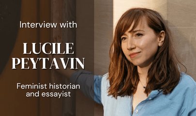 Interview with Lucile Peytavin: a call for sorore humanism