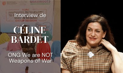 Interview de Céline Bardet : lutter contre les violences sexuelles liées aux conflits