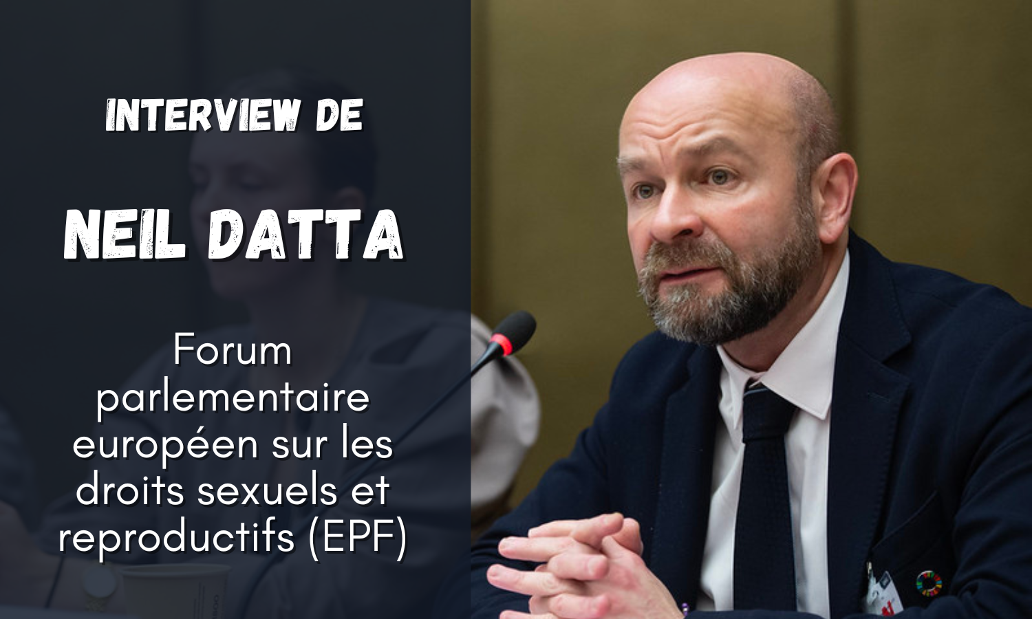 Interview de Neil Datta : “La Nouvelle vague”, un signal d’alerte face à la montée des offensives anti-droits en Europe