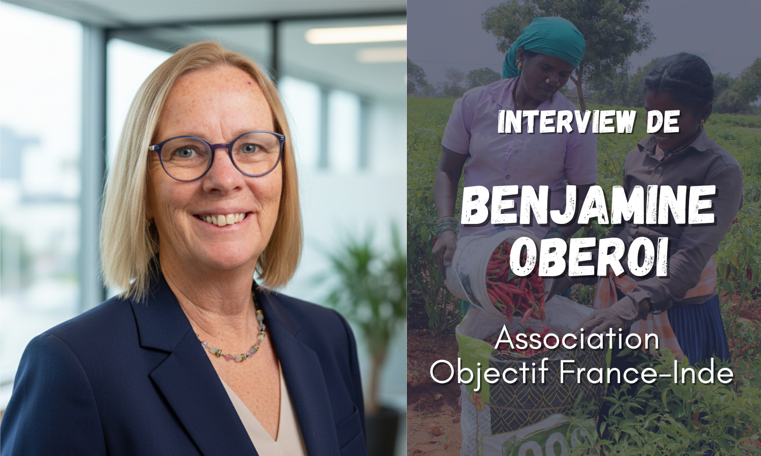 Interview de Benjamine Oberoi (Objectif France-Inde) : agir aux côtés des femmes rurales du Tamil Nadu