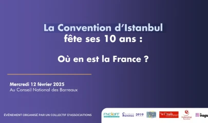 Istanbul Convention: 10 Years of Commitment, an Essential Tool for Advancing Women’s Rights in France