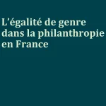 Place du genre dans la philanthropie (rapport complet, 2025)
