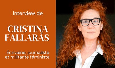 Cristina Fallarás : construire une mémoire collective des violences sexuelles