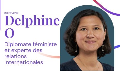 Delphine O : porter la diplomatie féministe sur la scène internationale